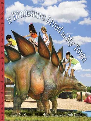cover image of If Dinosaurs Lived in My Town